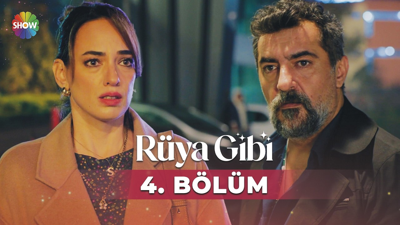Rüya Gibi 4. Bölüm