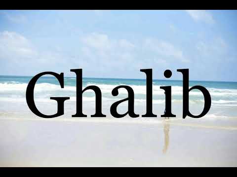 How To Pronounce Ghalib🌈🌈🌈🌈🌈🌈Pronunciation Of Ghalib