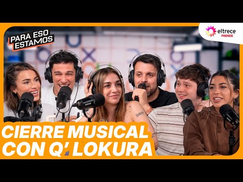 CIERRE MUSICAL CON Q' LOKURA - PARA ESO ESTAMOS - Programa completo del 19/11/2025