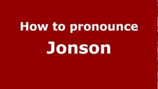 How to pronounce Jonson