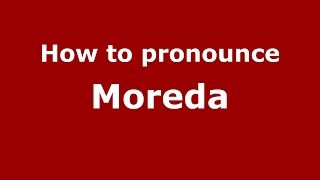 How to pronounce Moreda