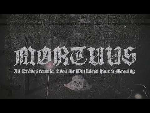 Mortuus - In Graves Remote even the worthless have a Meaning [2022]