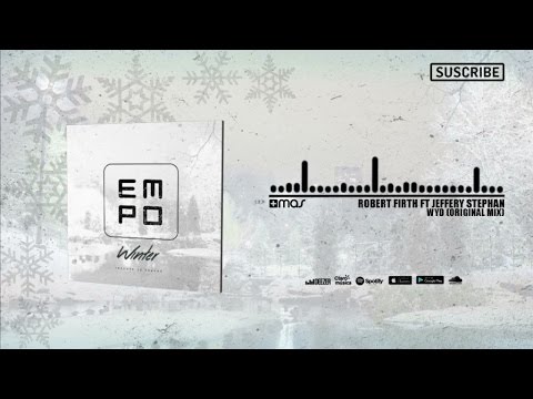 Robert Firth Ft. Jeffery Stephan - WYD (Original Mix)