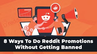 How To Promote On Reddit Without Getting Banned- 8 Proven Ways