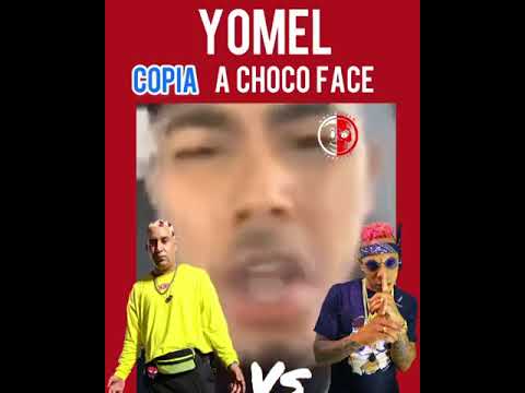 🤯YOMEL EL MELOSO LE COPIA A CHOCO FACE SEGUN COMPARACIONES✔#chocoface