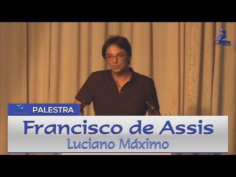 Palestra | Francisco de Assis - Luciano Máximo