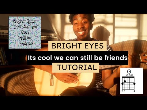 It's Cool, We Can Still Be Friends - Bright Eyes