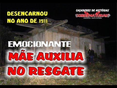 MÃE VEM AUXILIAR NO RESGATE DO FILHO DESENCARNADO EM 1911