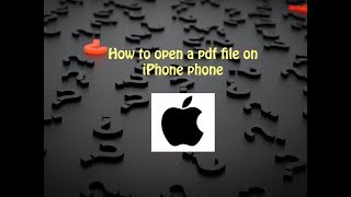 How to open a pdf file on iPhone phone