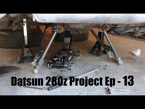 Datsun 280z Project Ep - 13 [ Suspension Update Part 1 ]
