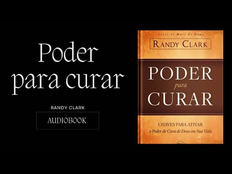Poder para Curar - Randy Clark - Capítulo 2 - Jesus curou os enfermos