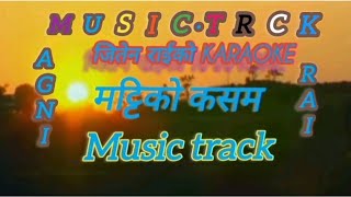 Download lagu Mattiko kasam  || मट्टिको कसम || Sungnima paruhang  By jiten rai || KARAOKE MUSIC TRACK mp3