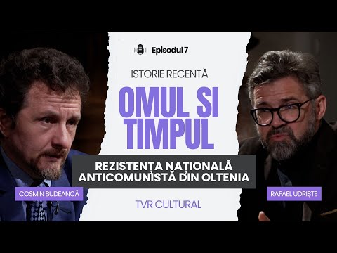 OMUL ȘI TIMPUL | REZISTENȚA NAȚIONALĂ ANTICOMUNISTĂ DIN OLTENIA #premieră #tvrcultural