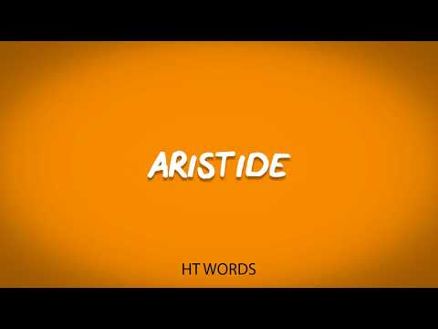 How to pronounce ARISTIDE