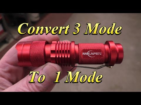 See How Easy to Convert a 3 Mode Flashlight to 1 Mode