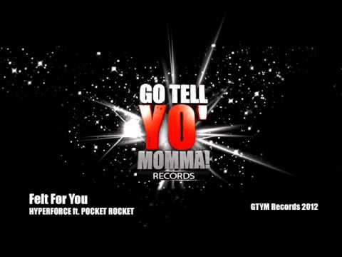 Hyperforce ft. Pocket Rocket - Felt For You