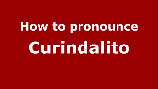 How to pronounce Curindalito