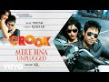 Pritam Mere Bina Unplugged Best Audio Song Crook Emraan Hashmi Neha Sharma Kumaar