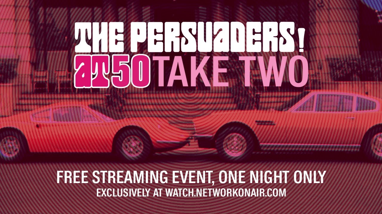 The Persuaders! at 50 Take Two | Exclusively Streaming FREE for One Night Only | Trailer