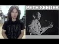 British guitarist analyses Pete Seeger's thought provoking artistry live in 1968!