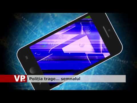 Poliția trage… semnalul