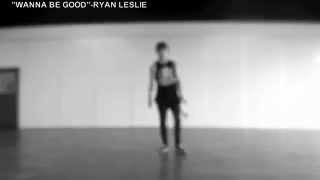 Wanna Be Good   Ryan Leslie