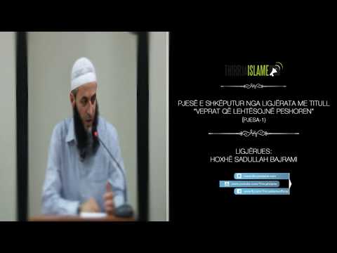 Ndëgjo këtë ajet të Kuranit - Hoxhë Sadullah Bajrami