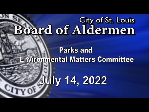 Parks And Environmental Matters Committee July 14, 2022