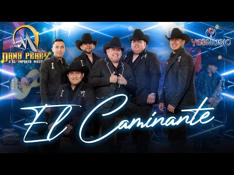 Dany Perez Y El Impakto Music "El Caminante" (Video Oficial)