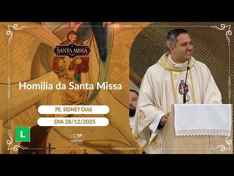 Homilia da Santa Missa - Padre Sidney Dias (28/01/2026)