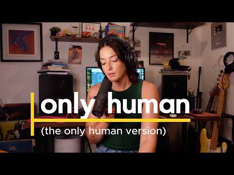 only human (the only human version)