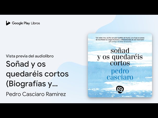 Vídeo relacionado con Soñad y os quedaréis cortos (Biografías y Testimonios)