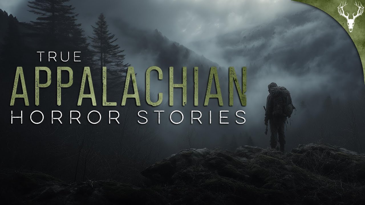 4 Extremely Creepy Stories from the APPALACHIAN MOUNTAINS