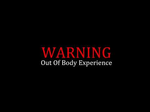 WARNING: 2018 Out of Body Experience, high state of meditation, very deep.