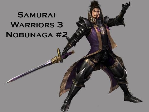 Samurai Warriors 3: Nobunaga's story Chapter 2