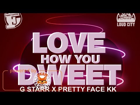 G Starr Ft. PrettyFace KK - Love How You Dweet - December 2017
