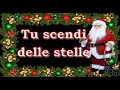 Tu scendi dalle stelle - Italian Christmas song "You Come Down From the Stars" - Canzoni di Natale