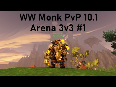 Monje Viajero del Viento PvP - Arena 3v3 #1 - WoW 1O.1