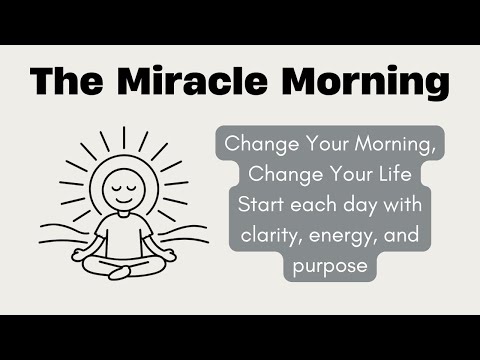 The Miracle Morning Book Summary: How to Transform Your Life Before 8AM