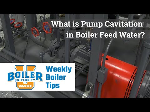 What is Pump Cavitation in Boiler Feed Water? - Weekly Boiler Tips