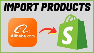 How to Add Products from Alibaba to Shopify (2023)