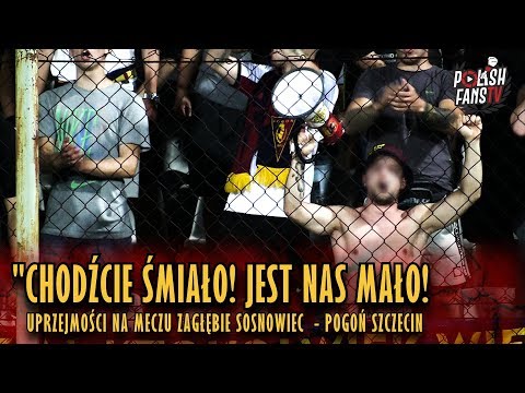 "CHODŹCIE ŚMIAŁO! JEST NAS MAŁO!" - uprzejmości na meczu Zagłębie - Pogoń (03.08.2018 r.)