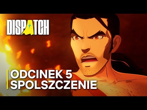 GORĄCA IMPREZA! | Dispatch | Odc. 5 | Spolszczenie