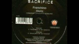 Franchino - Maybe (Sexual Mix)