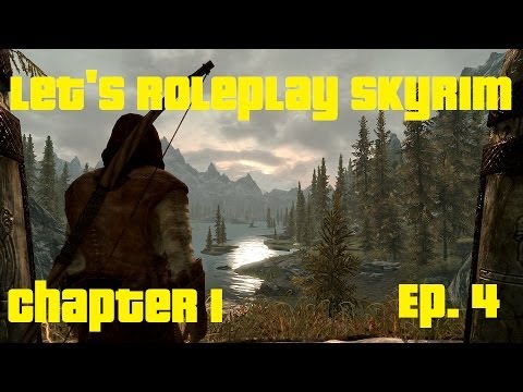 Let's Roleplay Skyrim (Modded), Ch. 1 - Ep. 4