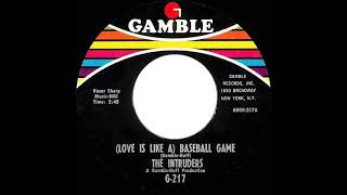 1968 HITS ARCHIVE: (Love Is Like A) Baseball Game - Intruders (mono 45)