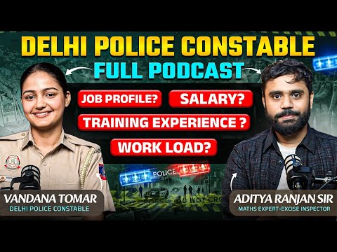 Delhi Police में कैसी होती है Training? 😱 | Job profile , Salary, Workload | Ft. Aditya Ranjan Sir