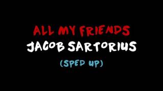 Jacob Sartorius - All My Friends (SPED UP)
