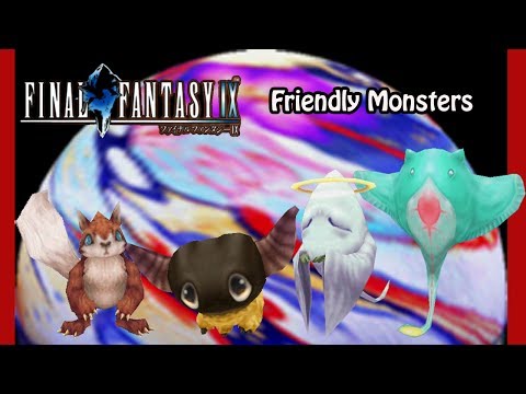 Final Fantasy IX | Loose Ends | Friendly Monsters -- All