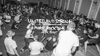UNITED AND STRONG // Maroc Rock 2016